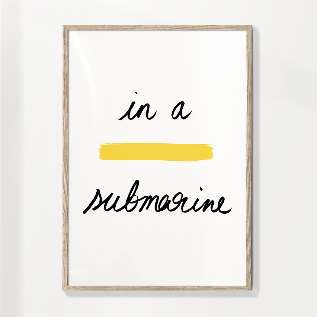 In a yellow submarine