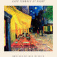 Café Terrasse bei Nacht Ausstellung - Van Gogh
