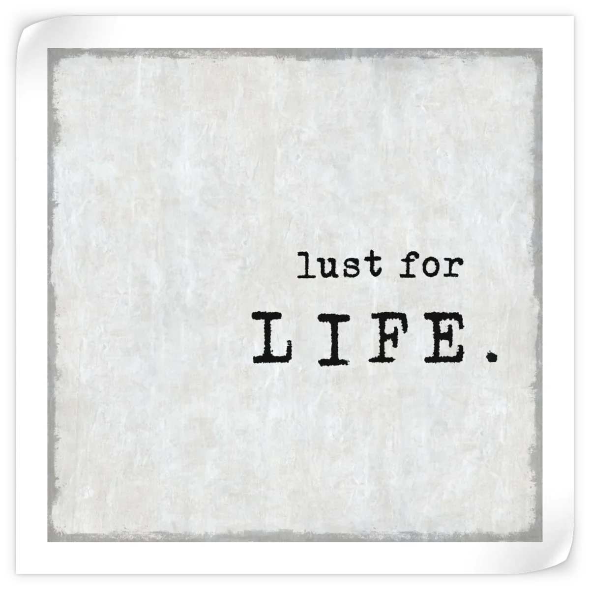 Frendorf | Lust For Life Wandkunst