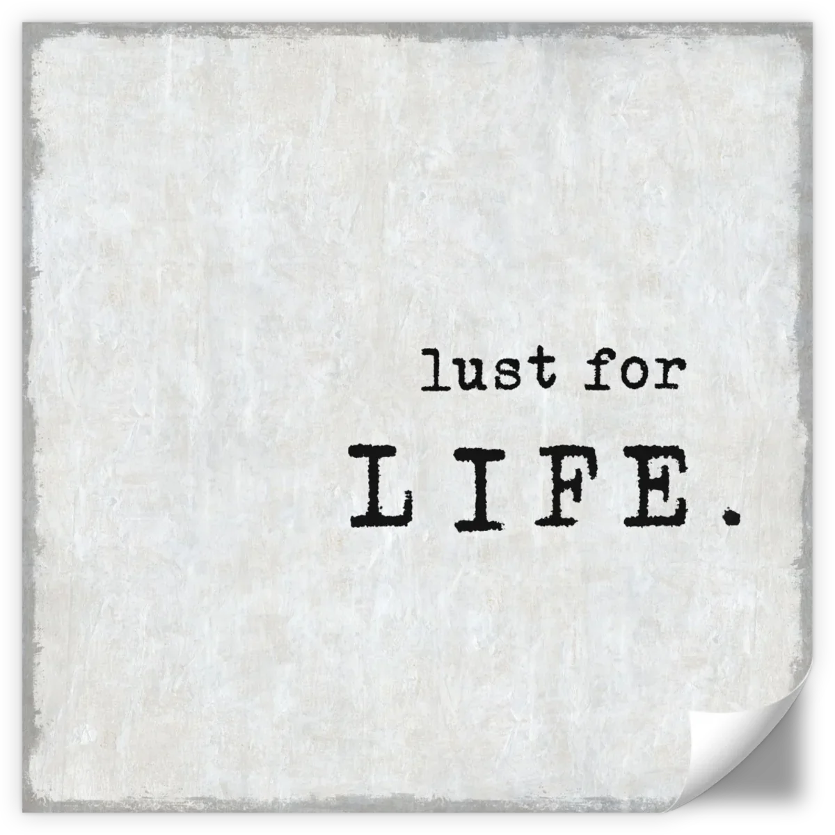 Frendorf | Lust For Life Wandkunst