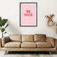 Be Nice Pink Kunstdruck von Pixy Paper