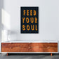 Frendorf | Feed Your Soul Kunstdruck