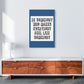 Be Somebody Who Art Print von Pixy Paper