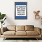 Be Somebody Who Art Print von Pixy Paper