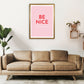 Be Nice Pink Kunstdruck von Pixy Paper