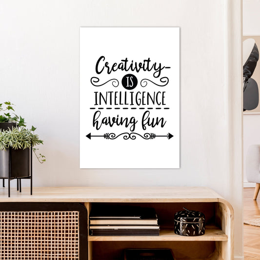 Kreativität ist Intelligenz Kunst Druck