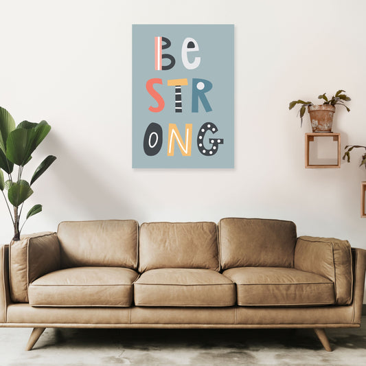 Be strong Neutral Kinder Kunstdruck von Pixy Paper