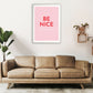Be Nice Pink Kunstdruck von Pixy Paper