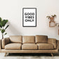 Frendorf | Good Vibes Only Typografie Kunstdruck