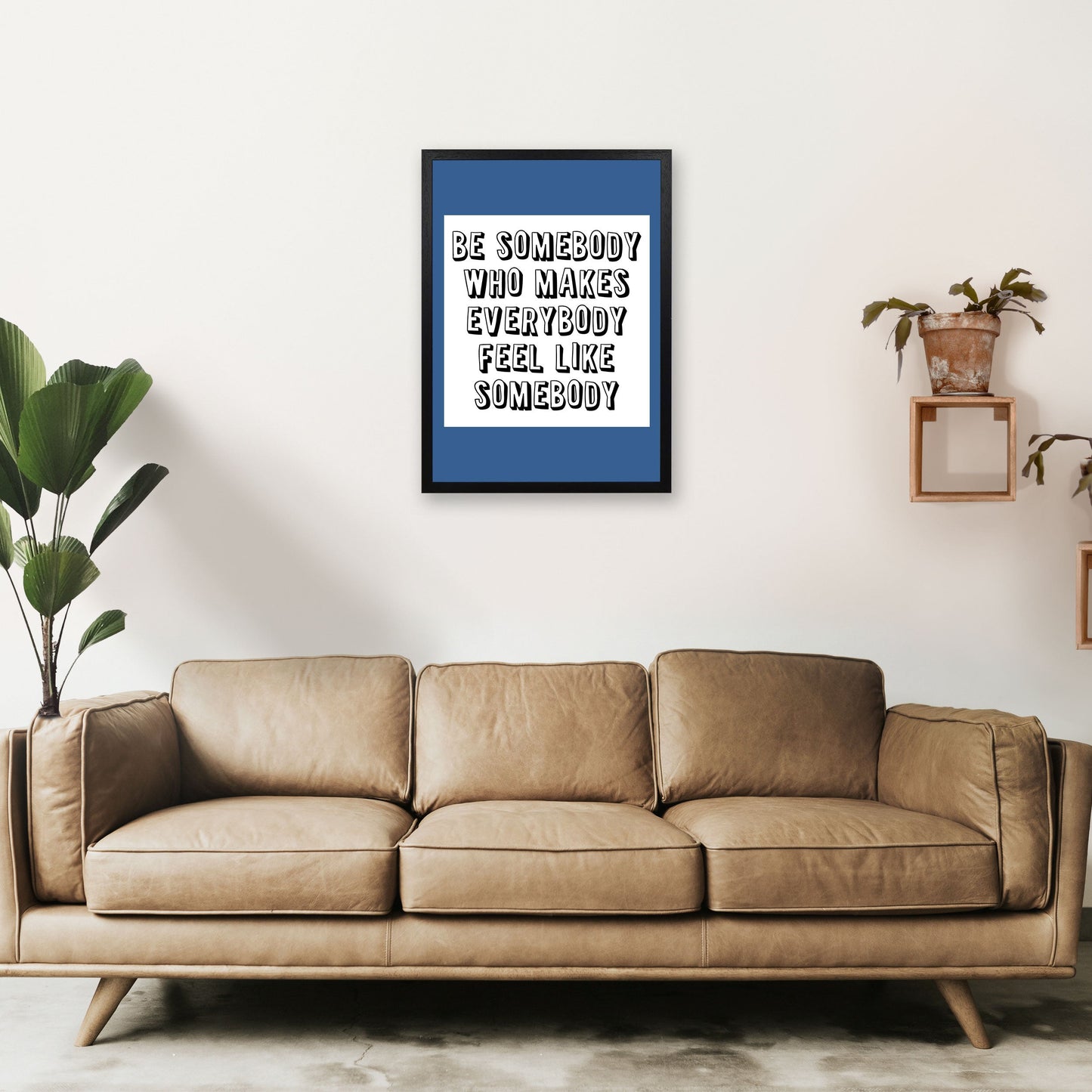 Be Somebody Who Art Print von Pixy Paper