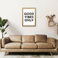 Frendorf | Good Vibes Only Typografie Kunstdruck