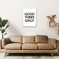 Frendorf | Good Vibes Only Typografie Kunstdruck