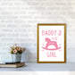 Daddy's Little Girl Rahmen Kunstprint für das Kinderzimmer