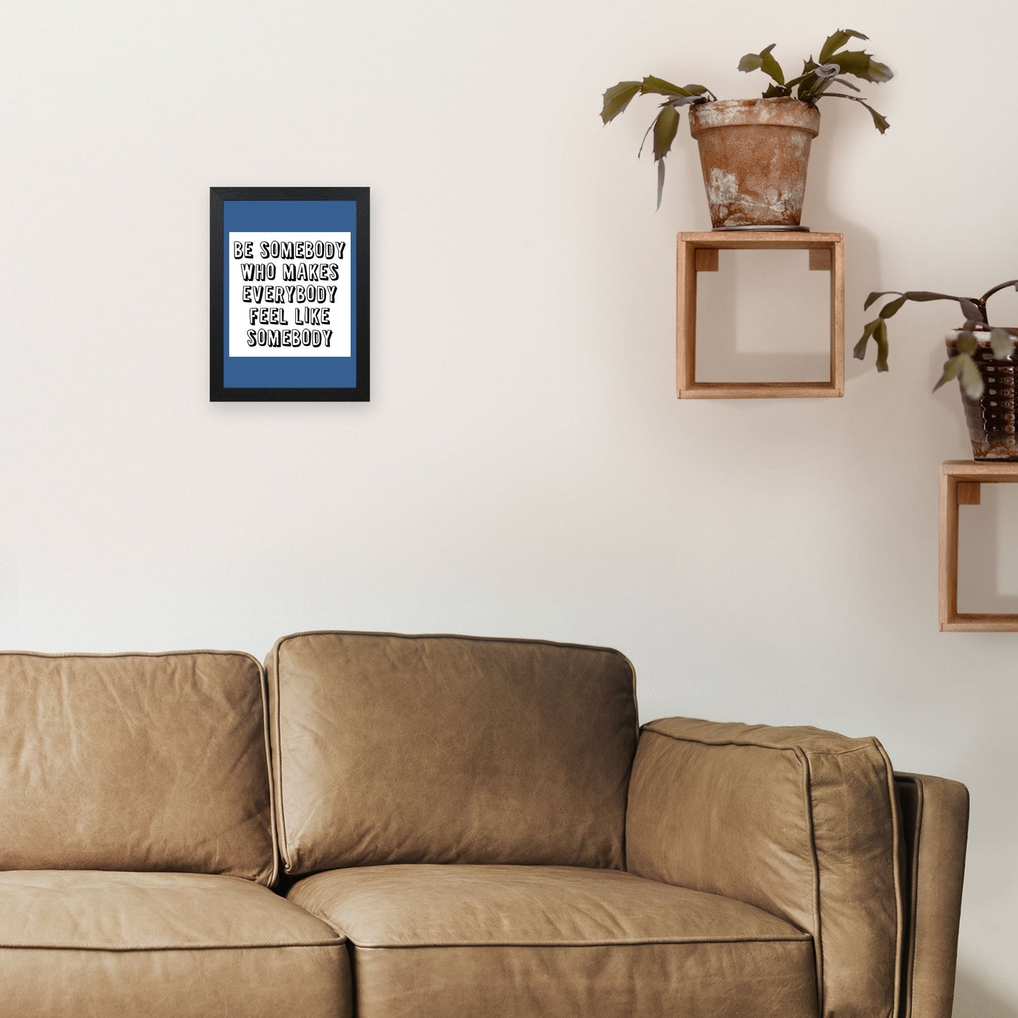 Be Somebody Who Art Print von Pixy Paper