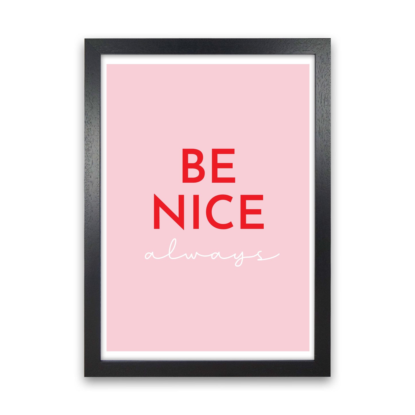 Be Nice Pink Kunstdruck von Pixy Paper