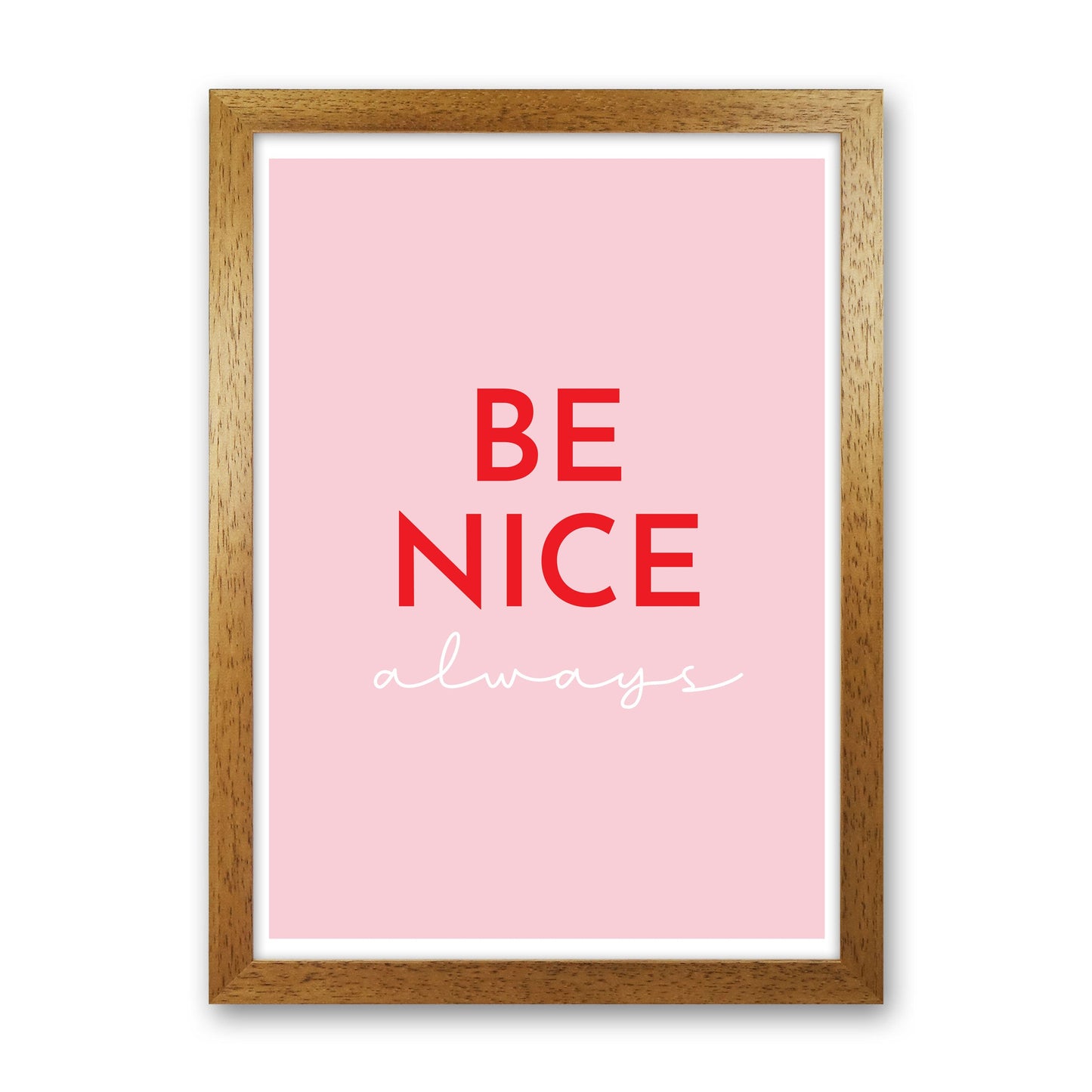 Be Nice Pink Kunstdruck von Pixy Paper