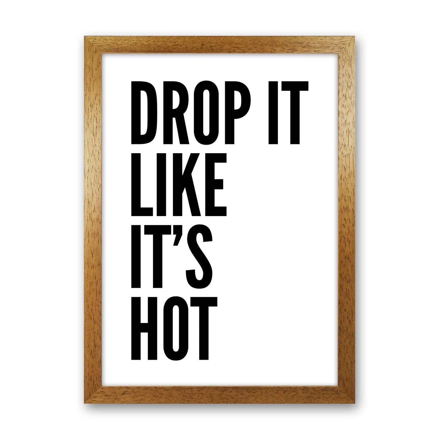 Frendorf | Drop It Like It's Hot Kunstdruck
