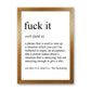 Frendorf | Fuck It Definition Art Print