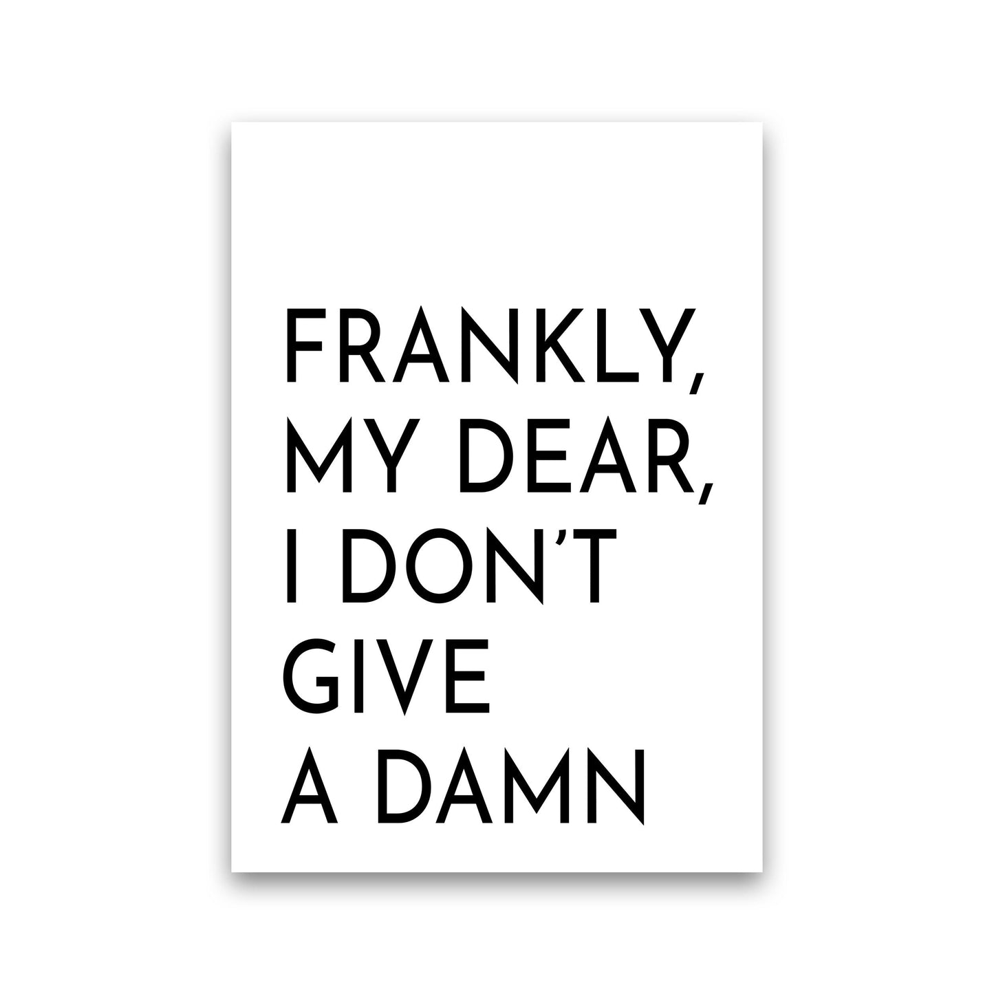 Frendorf | Frankly My Dear Kunstdruck