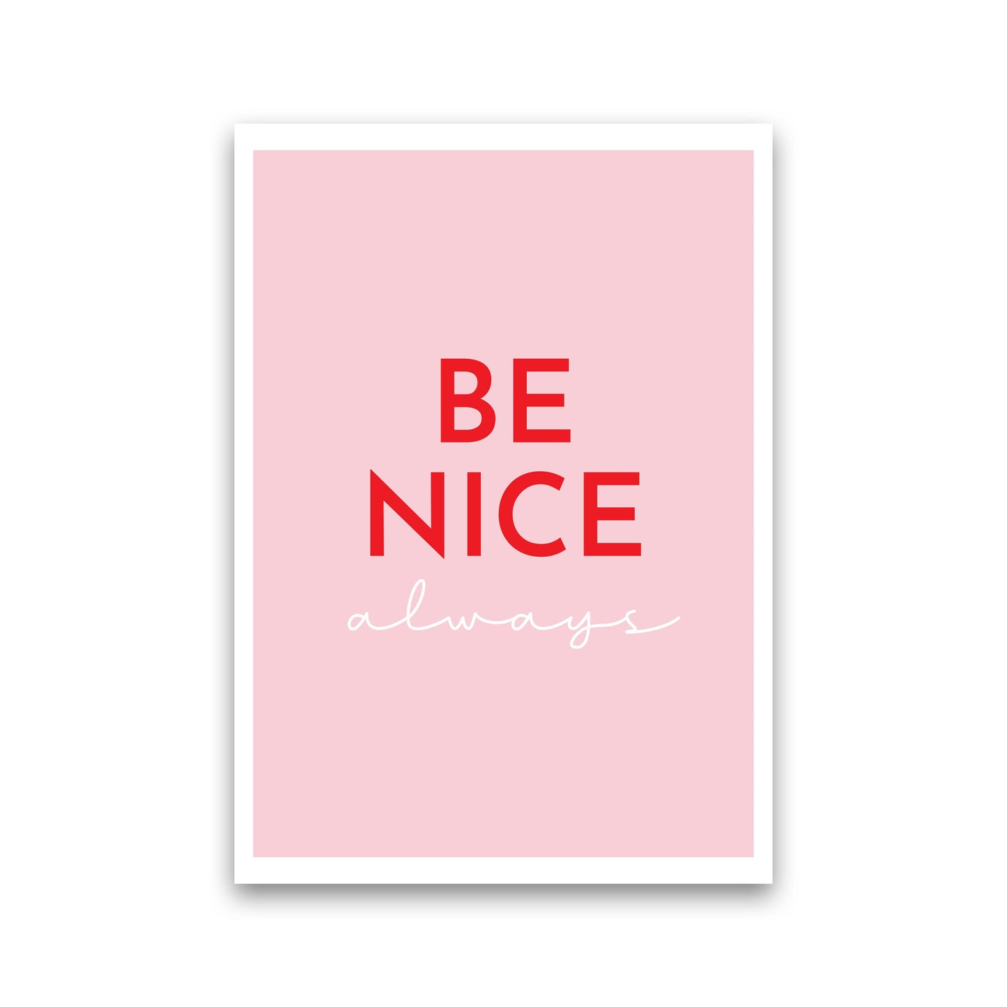 Be Nice Pink Kunstdruck von Pixy Paper