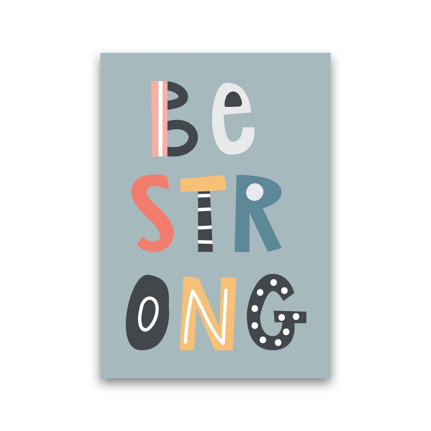 Be strong Neutral Kinder Kunstdruck von Pixy Paper