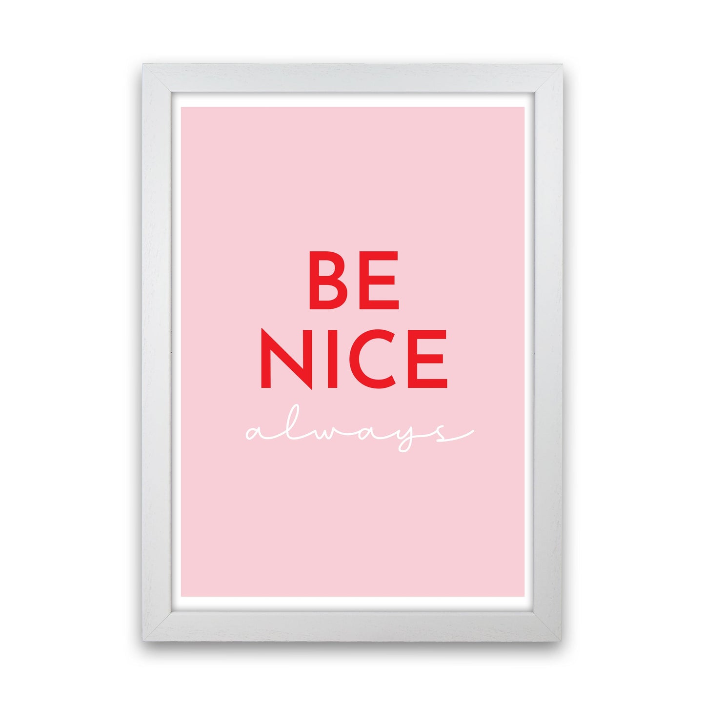 Be Nice Pink Kunstdruck von Pixy Paper