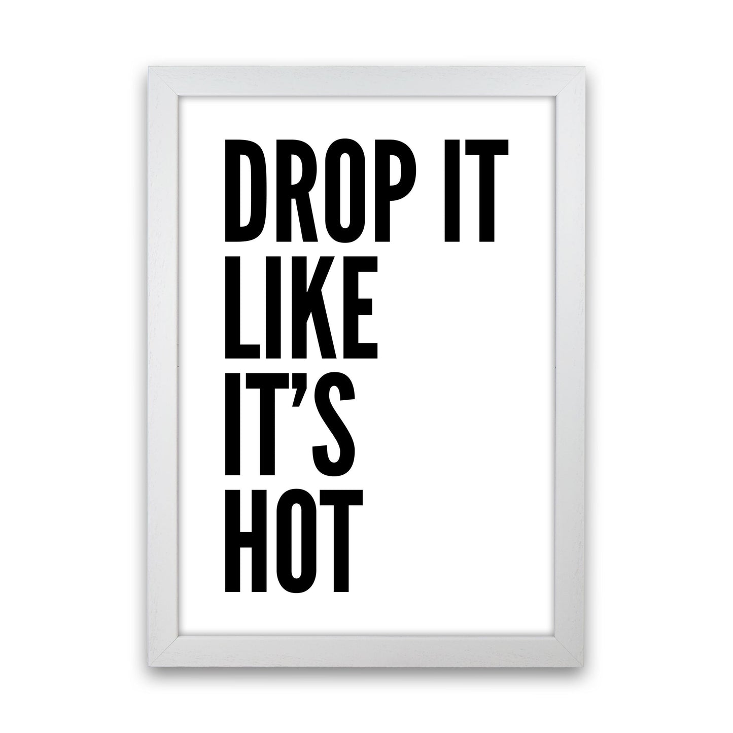 Frendorf | Drop It Like It's Hot Kunstdruck