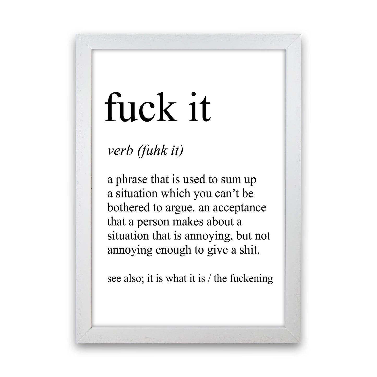 Frendorf | Fuck It Definition Art Print