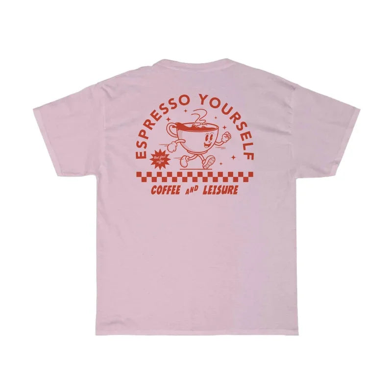 Espresso Yourself T-Shirt