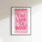 Du siehst so gut aus Canvas Poster