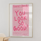 Du siehst so gut aus Canvas Poster