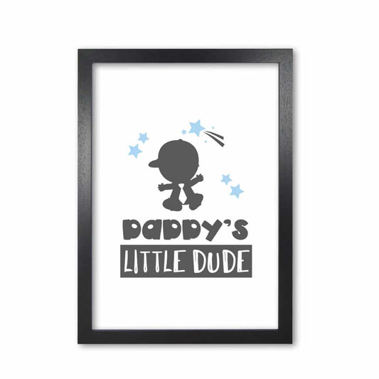 Daddy's Little Dude Gerahmter Kinderzimmer Wandkunstdruck
