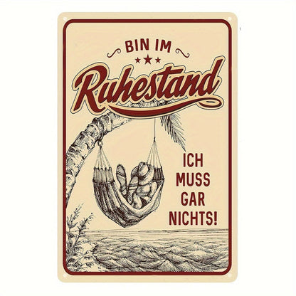 1 Stück Aluminium Ruhestand Schilder, Dekoratives Blechschild Als Geschenk Für Pensionäre "BIN IM Ruhestand - Ich Muss Gar Nichts" 20*30CM