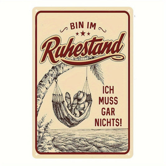1 Stück Aluminium Ruhestand Schilder, Dekoratives Blechschild Als Geschenk Für Pensionäre "BIN IM Ruhestand - Ich Muss Gar Nichts" 20*30CM