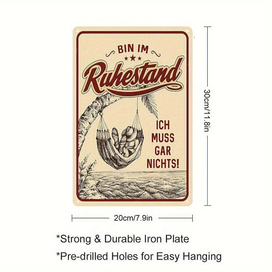1 Stück Aluminium Ruhestand Schilder, Dekoratives Blechschild Als Geschenk Für Pensionäre "BIN IM Ruhestand - Ich Muss Gar Nichts" 20*30CM
