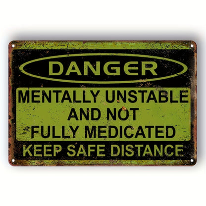 1 Stück, Vintage Metall Aluminium Schild Dekor (20cm*30cm), Lustiges Aluminium Schild Mentally Unstable And Not Fully Medicated Halten Sie sicheren Abstand Vintage Inspiriertes Wandposter Männerhöhle Innenhof Garten Wanddekoration, Aluminium