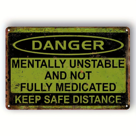 1 Stück, Vintage Metall Aluminium Schild Dekor (20cm*30cm), Lustiges Aluminium Schild Mentally Unstable And Not Fully Medicated Halten Sie sicheren Abstand Vintage Inspiriertes Wandposter Männerhöhle Innenhof Garten Wanddekoration, Aluminium