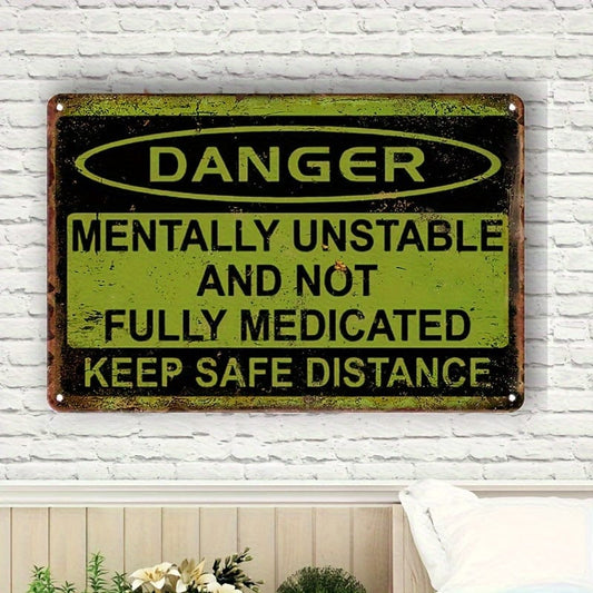 1 Stück, Vintage Metall Aluminium Schild Dekor (20cm*30cm), Lustiges Aluminium Schild Mentally Unstable And Not Fully Medicated Halten Sie sicheren Abstand Vintage Inspiriertes Wandposter Männerhöhle Innenhof Garten Wanddekoration, Aluminium