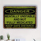 1 Stück, Vintage Metall Aluminium Schild Dekor (20cm*30cm), Lustiges Aluminium Schild Mentally Unstable And Not Fully Medicated Halten Sie sicheren Abstand Vintage Inspiriertes Wandposter Männerhöhle Innenhof Garten Wanddekoration, Aluminium