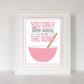 You Only Live Once - Canvas Wall Art Painting